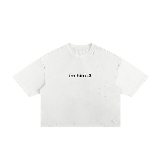 I'm Him :3 Frayed Boxy Duo Tee